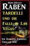 [Roberto Tardelli 30] • Tardelli und die Falle in Las Vegas